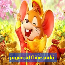 jogos offline poki